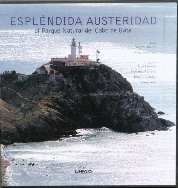 ESPLÉNDIDAD AUSTERIDAD. EL PARQUE NATURAL DEL CABO DE GATA  |  